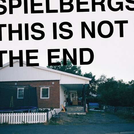Spielbergs: This Is Not The End, LP
