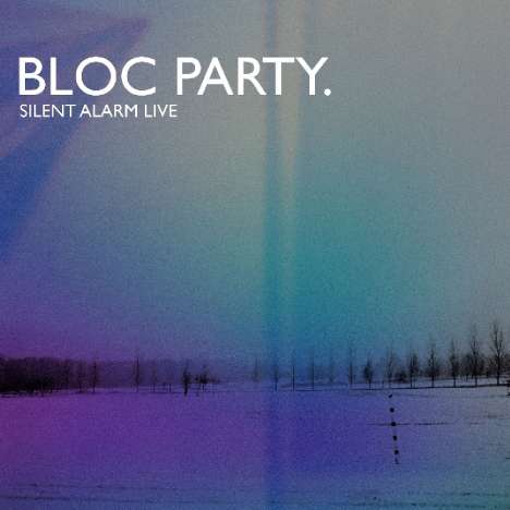 Bloc Party: Silent Alarm Live, CD