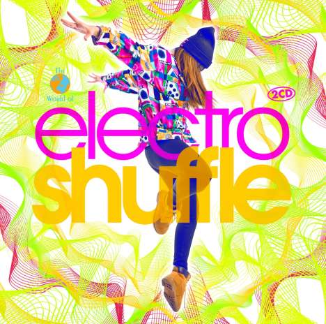The World Of Electro Shuffle, 2 CDs