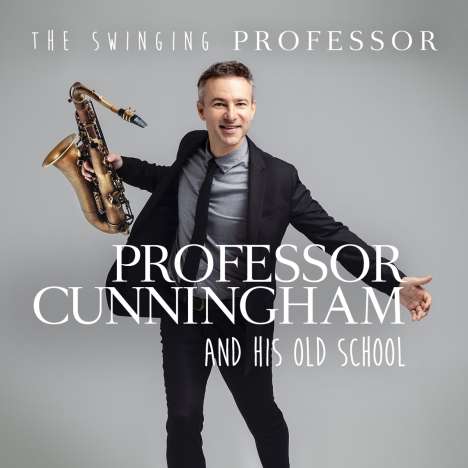 Professor Cunningham &amp; His Old School: The Swinging Professor, CD