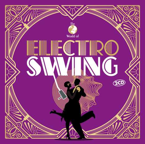 The World Of Electro Swing, 2 CDs