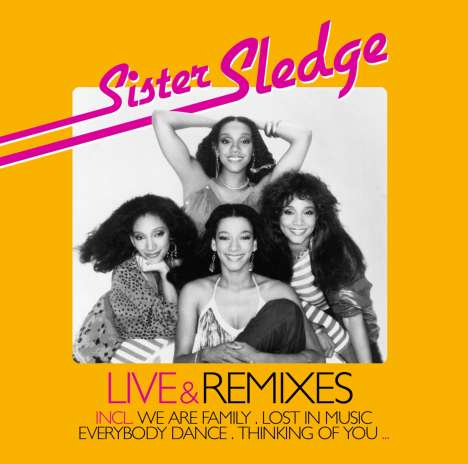 Sister Sledge: Live &amp; Remixes, 2 CDs