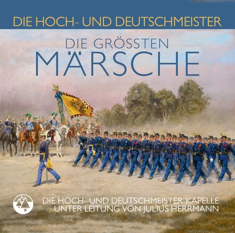 Original Hoch- und Deutschmeister: Die größten Märsche, CD