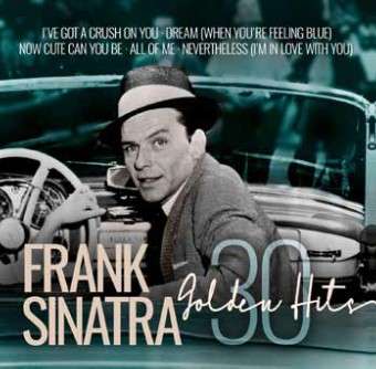 Frank Sinatra (1915-1998): 30 Golden Hits, 2 CDs