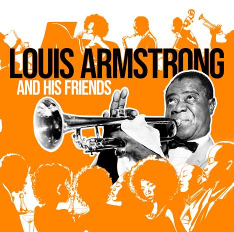 Louis Armstrong (1901-1971): And His Friends, CD