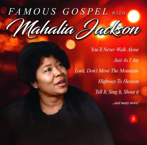 Mahalia Jackson: Famous Gospel With Mahalia Jackson, CD