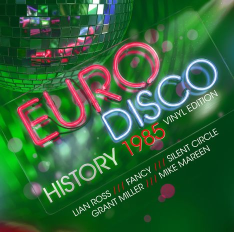 Text: "EURO DISCO", "HISTORY 1985 VINYL EDITION", Namen der Künstler. Farben: Grün, Rot, Blau. Disco-Kugel oben.
