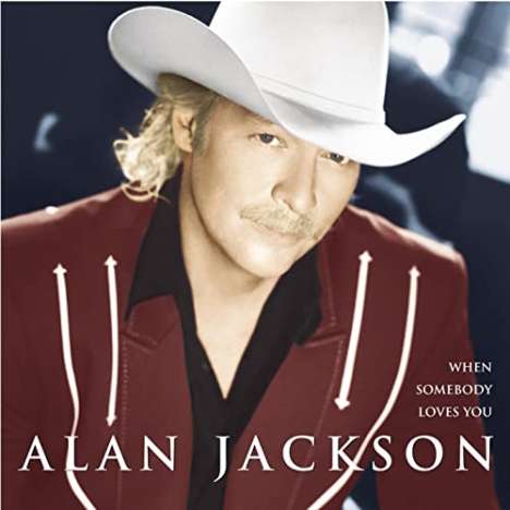Alan Jackson: When Somebody Loves You, CD