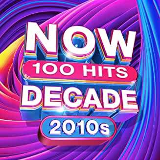 Now 100 Hits Decade 2010s, 5 CDs