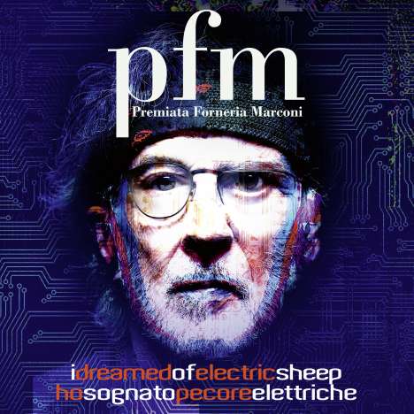 P.F.M. (Premiata Forneria Marconi): I Dreamed Of Electric Sheep (180g), 2 LPs und 2 CDs