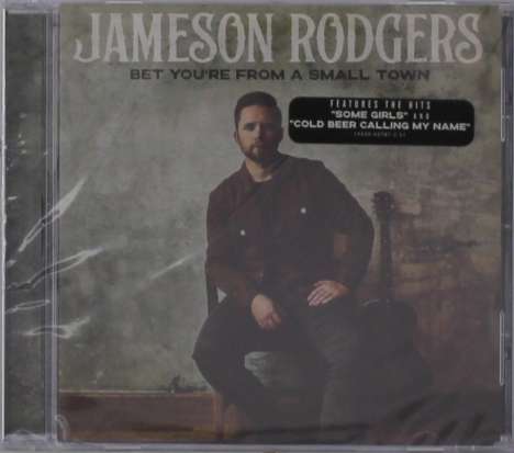 Jameson Rodgers: Bet You're From A Small Town, CD