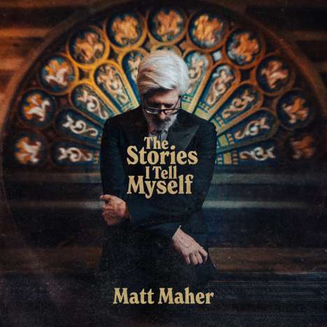Matt Maher: The Stories I Tell Myself, CD
