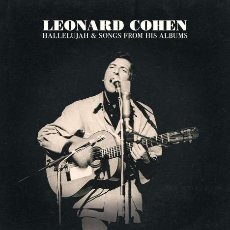 Leonard Cohen (1934-2016): Hallelujah &amp; Songs From His Albums, CD