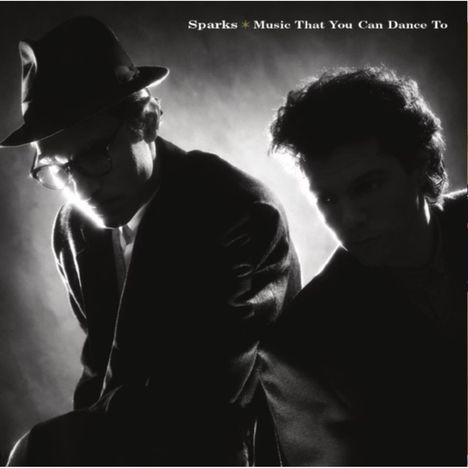 Text: "Sparks * Music That You Can Dance To". Zwei Männer in stilvollem Schwarz-Weiß-Porträt, eine Person trägt einen Hut.