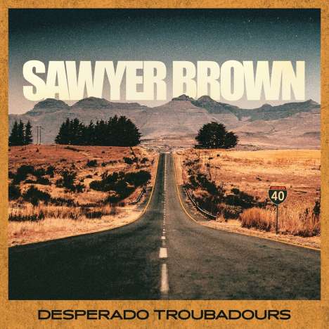 Sawyer Brown: Desperado Troubadours, CD