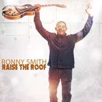 Ronny Smith: Raise The Roof, CD