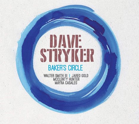 Dave Stryker (geb. 1957): Baker's Circle, CD