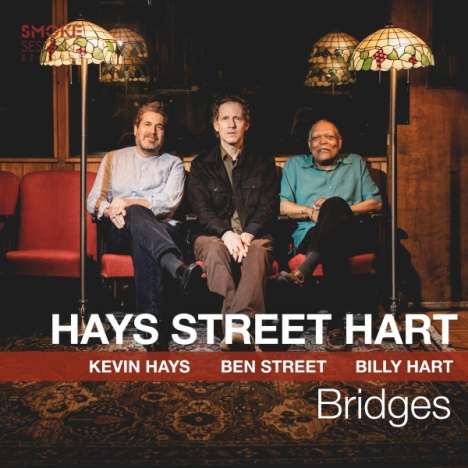 Kevin Hays, Ben Street &amp; Billy Hart: Bridges, CD