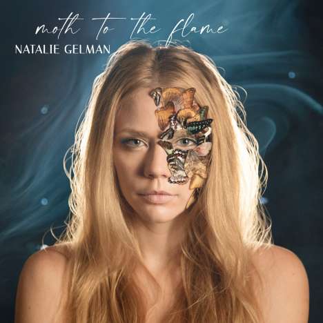 Natalie Gelman: Moth To The Flame, CD