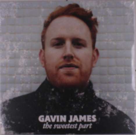 Gavin James: The Sweetest Part, LP