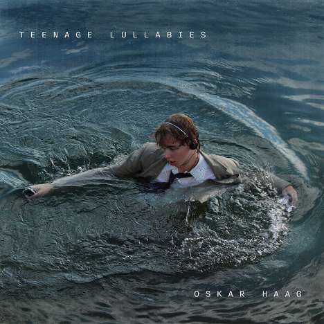Oskar Haag: Teenage Lullabies, LP