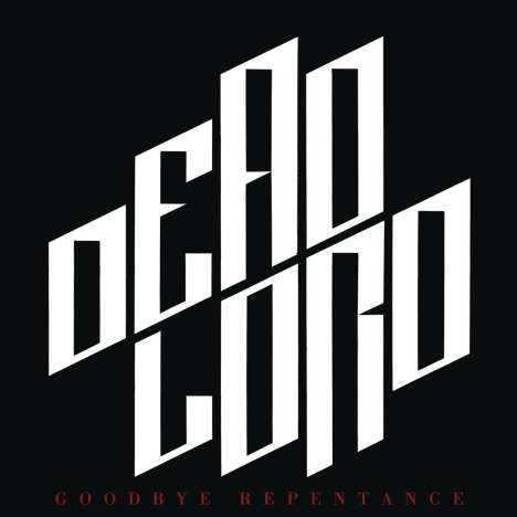 Dead Lord: Goodbye Repentance (Reissue 2023), CD