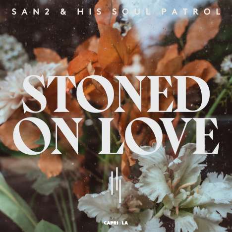 San2 &amp; His Soul Patrol: Stoned On Love, LP