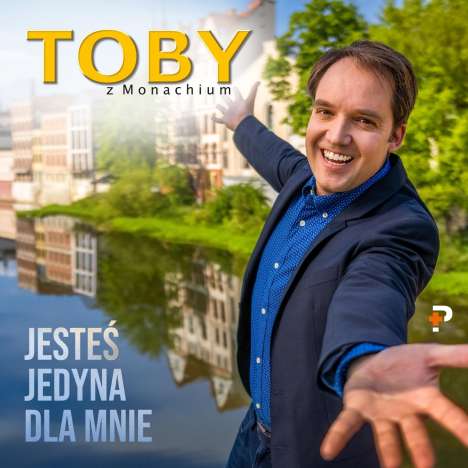 Toby z Monachium (Tobias Thalhammer): Jestes Jedyna Dla Mnie, CD