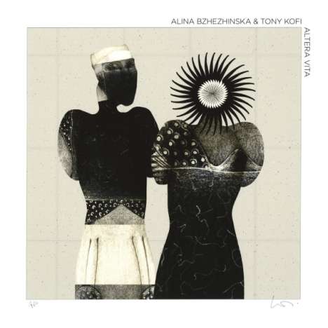 Alina Bzhezhinska &amp; Tony Kofi: Altera Vita, CD