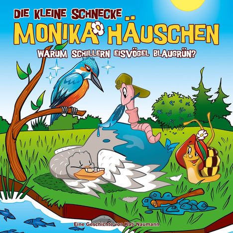 Text: "Die kleine Schnecke Monika Häuschen. Warum schillern Eisvögel blaugrün?" Eine Illustration mit Tieren am Teich.
