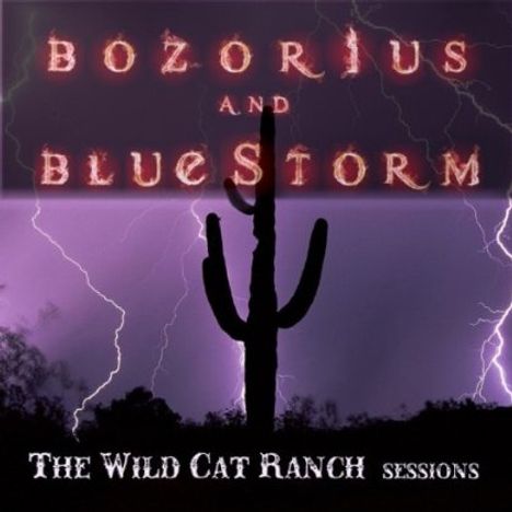 Bozorius &amp; Bluestorm: The Wild Cat Ranch Sessions, CD