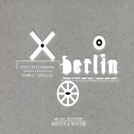 Fumio Yasuda &amp; Theo Bleckmann: Berlin,Songs Of Love, CD