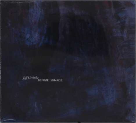 Jeff Greinke: Before Sunrise, CD