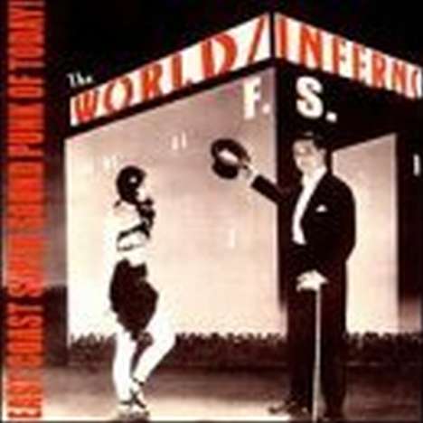 The World/Inferno Friendship Society: East Coast Super Sound Punk Of Today, CD