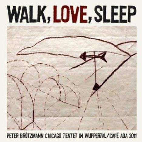 Peter Brötzmann (1941-2023): Walk Love Sleep, 2 CDs