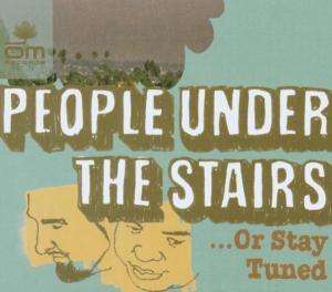 People Under The Stairs: ...Or Stay Tuned, CD