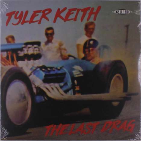 Tyler Keith: Last Drag, LP