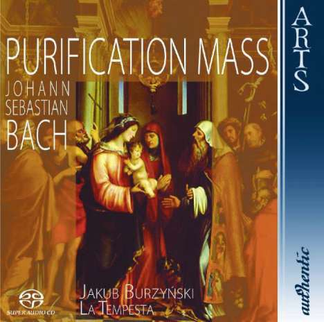 Johann Sebastian Bach (1685-1750): Messe zum Fest Maria Lichtmess, Super Audio CD