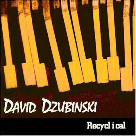 David Dzubinski: Recyclical, CD