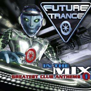 Future Trance: In The Mix Vol.1, 2 CDs