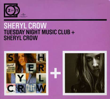 Sheryl Crow: 2 For 1: Tuesday Night &amp; Sheryl Crow, 2 CDs
