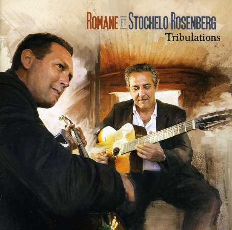 Romane Rosenberg &amp; Stochelo Rosenberg: Tribulations, CD