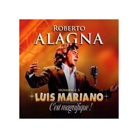Roberto Alagna (geb. 1963): Hommage A Luis Mariano.., 2 CDs