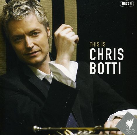 Chris Botti (geb. 1962): This Is Chris Botti, CD
