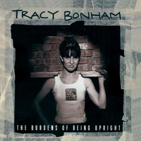 Tracy Bonham: The Burdens Of Being Upright (180g), LP
