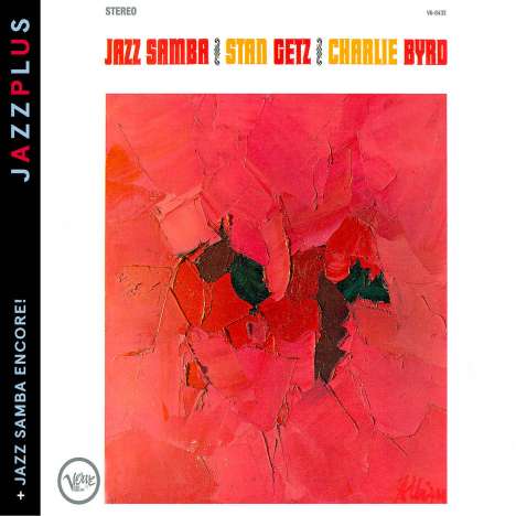 Stan Getz, Charlie Byrd &amp; Luiz Bonfa: Jazz Samba / Jazz Samba Encore!, CD