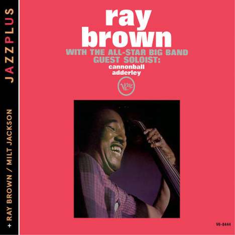 Cannonball Adderley &amp; Milt Jackson: With The All Star Big Band / Ray Brown &amp; Milt Jackson, CD
