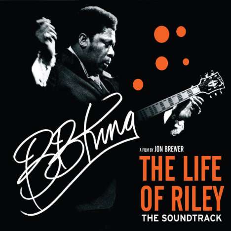 B.B. King: Filmmusik: The Life Of Riley, CD