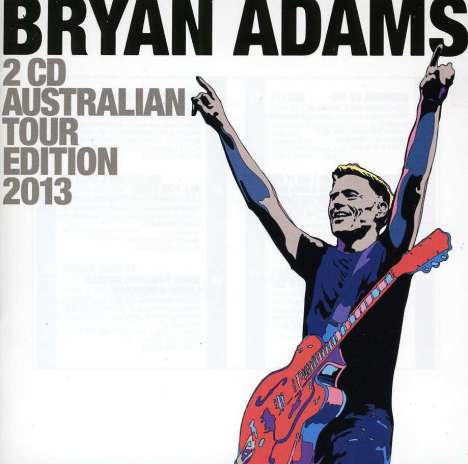 Bryan Adams: Greatest Hits: Australian Tour Edition 2013, 2 CDs