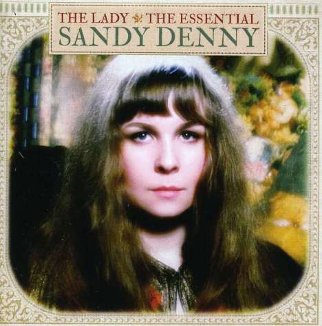 Sandy Denny: The Lady - The Essential, CD
